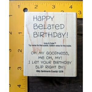 Happy Belated Birthday Rubber Stamp Diy 2 Verses For Inside Outside Card Making
